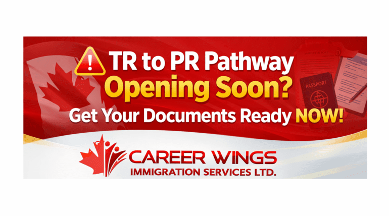 TR to PR Pathway Canada: Documents guide by Certified Immigration Consultant for temporary residents